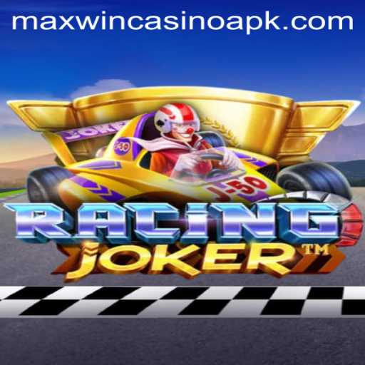 RacingJoker: Dive into the Thrilling World of MaxWin Casino APK