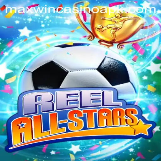 ReelAllStars: A Thrilling Casino Experience with Maxwin Casino APK